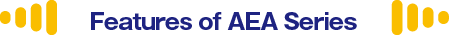 Features of AEA Series